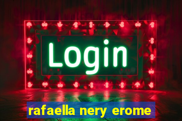 rafaella nery erome